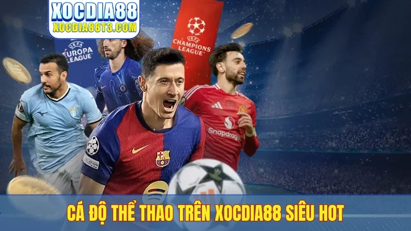 Cá độ thể thao trên Xocdia88 siêu hot