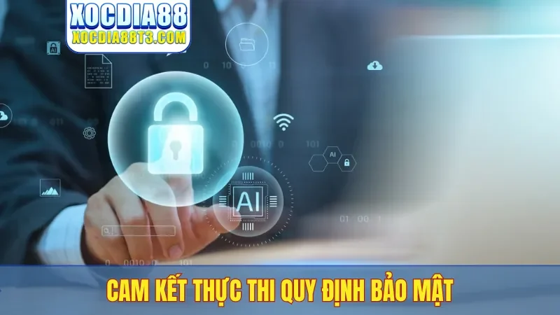 Cam kết thực thi quy định bảo mật