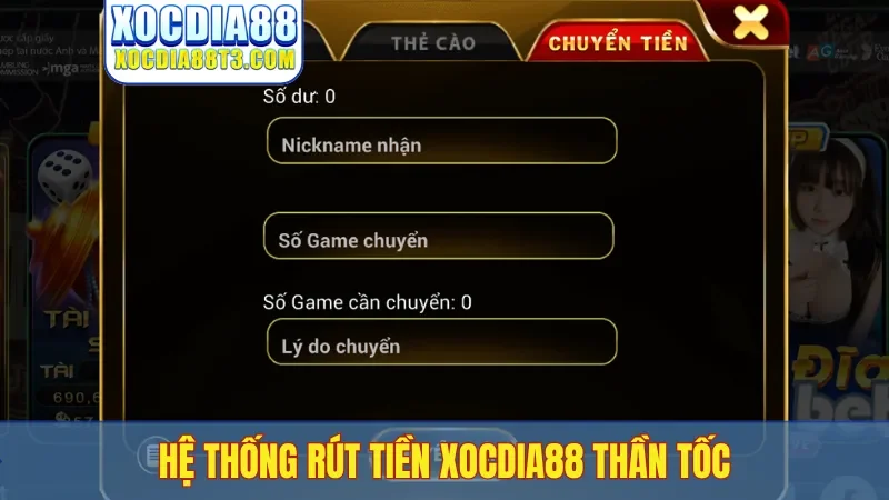 Hệ thống rút tiền Xocdia88 thần tốc