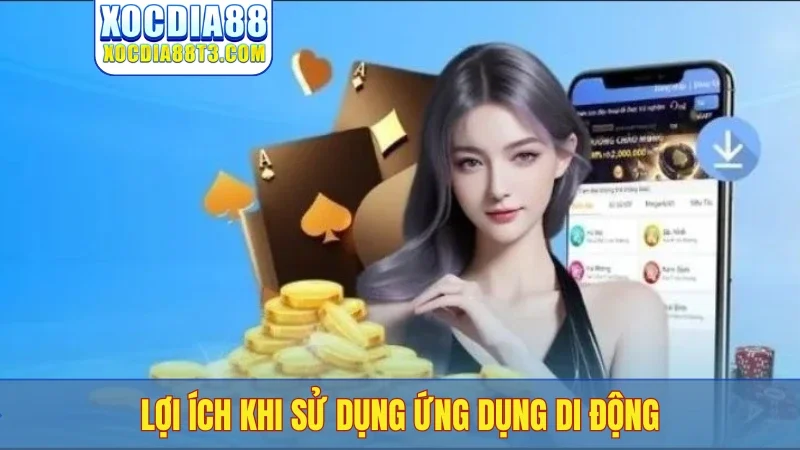 Lợi ích khi sử dụng ứng dụng di động