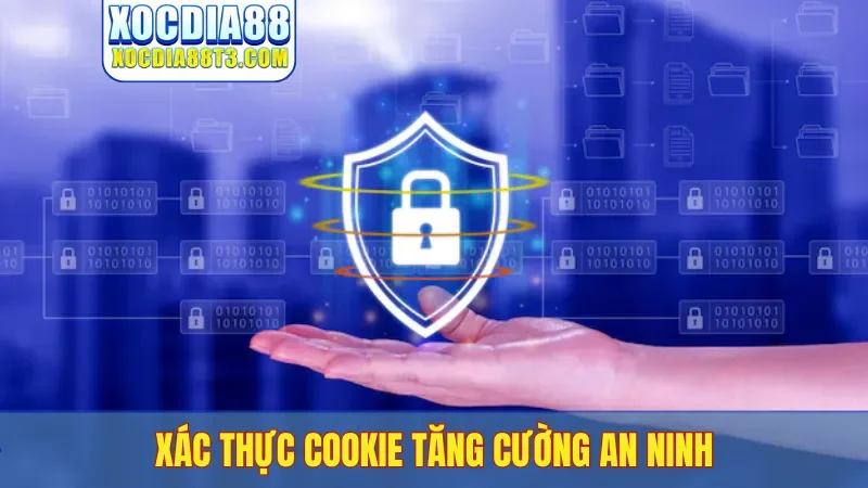 Xác thực cookie tăng cường an ninh